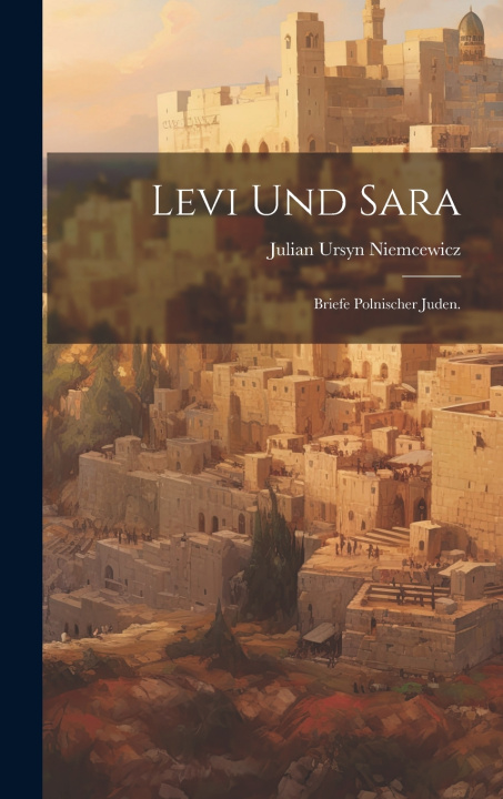 Knjiga Levi und Sara Julian Ursyn Niemcewicz