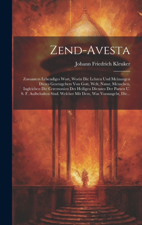 Kniha Zend-avesta Johann Friedrich Kleuker