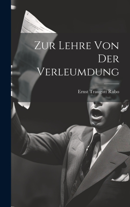 Kniha Zur Lehre von der Verleumdung Ernst Traugott Rubo