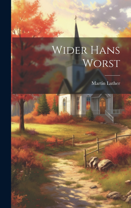 Kniha Wider Hans Worst Martin Luther