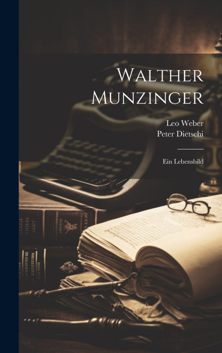 Kniha Walther Munzinger Peter Dietschi