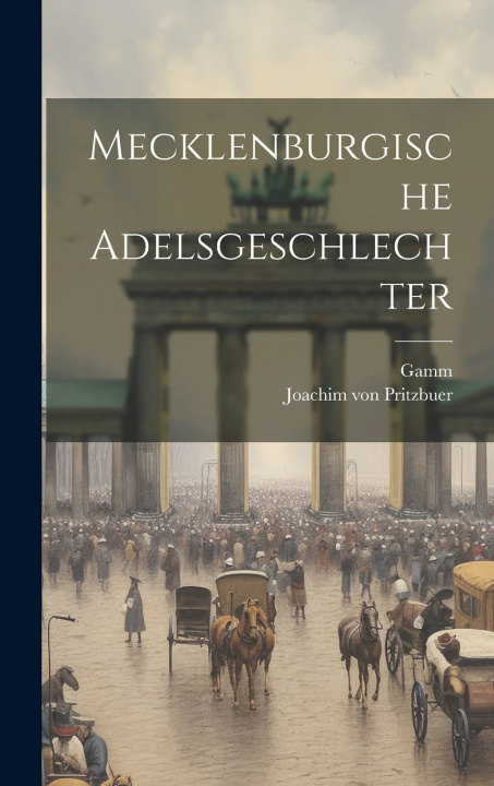 Knjiga Mecklenburgische Adelsgeschlechter Joachim von Pritzbuer