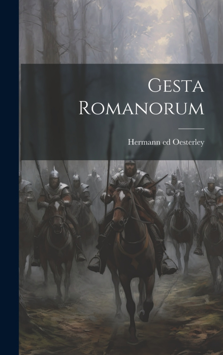 Kniha Gesta Romanorum Hermann 1834-1891 ed Oesterley