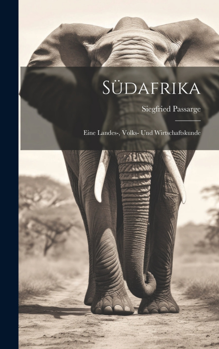 Kniha Südafrika Siegfried 1867-1958 Passarge