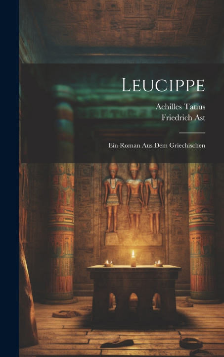 Boek Leucippe Friedrich Ast