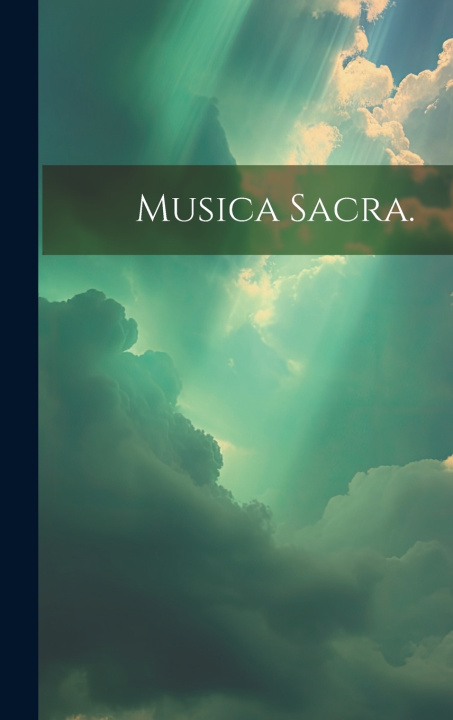 Kniha Musica Sacra. Anonymous