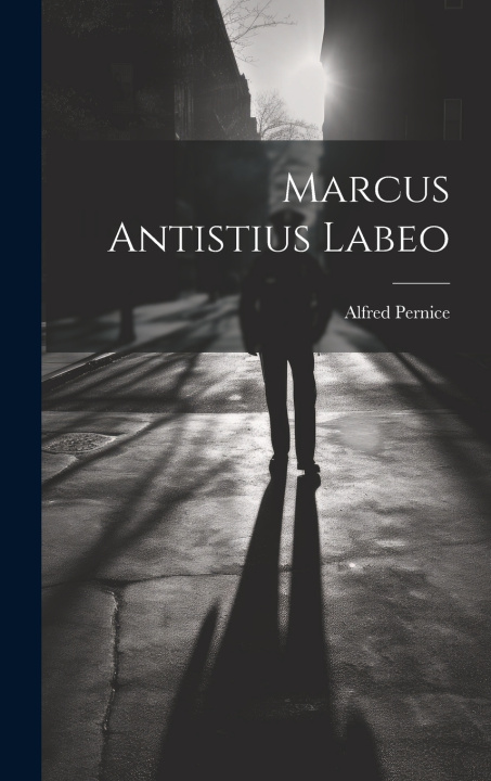 Kniha marcus antistius labeo Alfred Pernice
