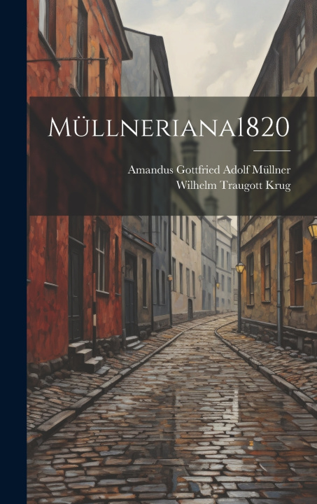 Kniha Müllneriana 1820 Amandus Gottfried Adolf Müllner