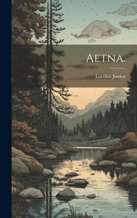 Kniha Aetna. Lucilius Junior