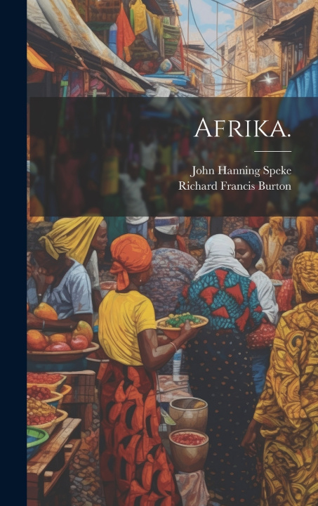 Könyv Afrika. Richard Francis Burton