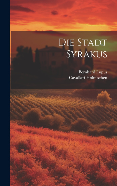 Kniha Die Stadt Syrakus Cavallari-Holm'schen