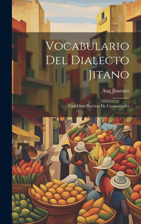Kniha Vocabulario Del Dialecto Jitano Aug Jimenez