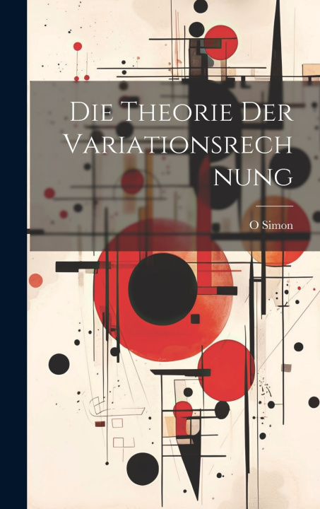 Knjiga Die Theorie Der Variationsrechnung O Simon