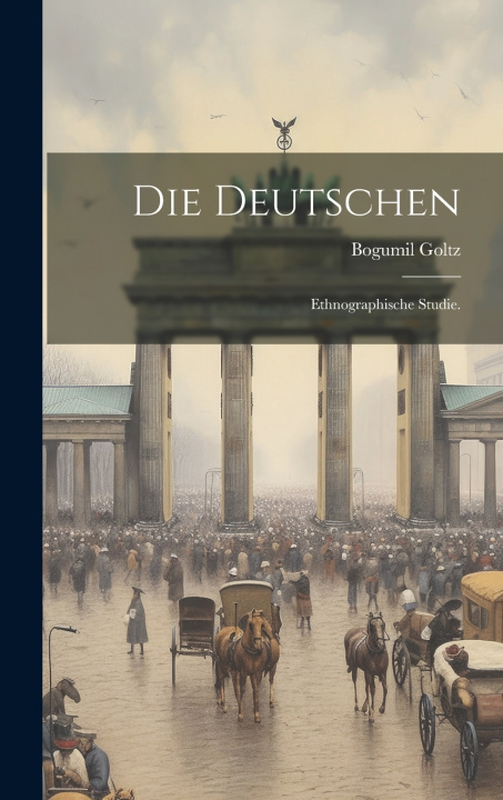Knjiga Die Deutschen Bogumil Goltz