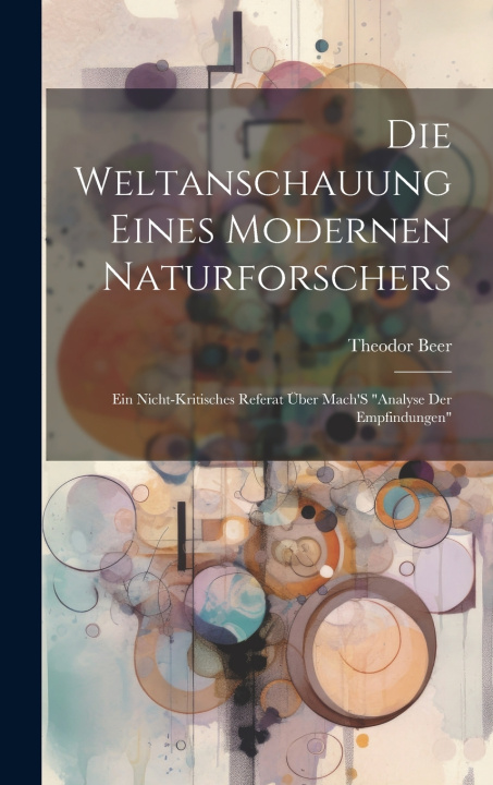 Knjiga Die Weltanschauung Eines Modernen Naturforschers Theodor Beer