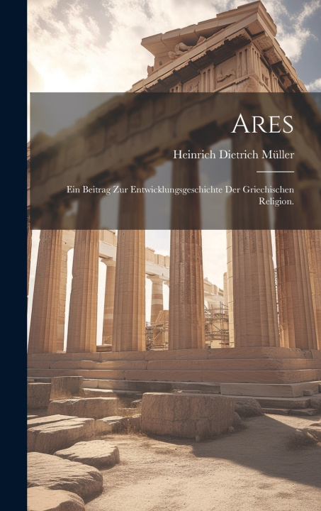 Kniha Ares Heinrich Dietrich Müller