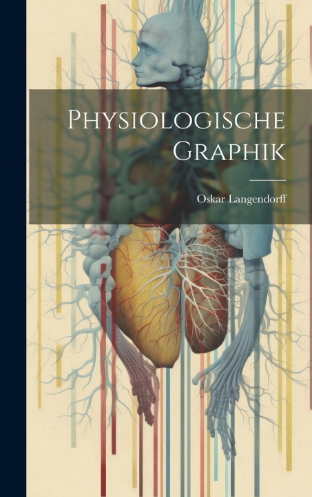 Buch Physiologische Graphik Oskar Langendorff