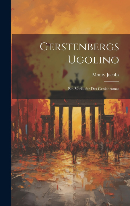 Knjiga Gerstenbergs Ugolino Monty Jacobs
