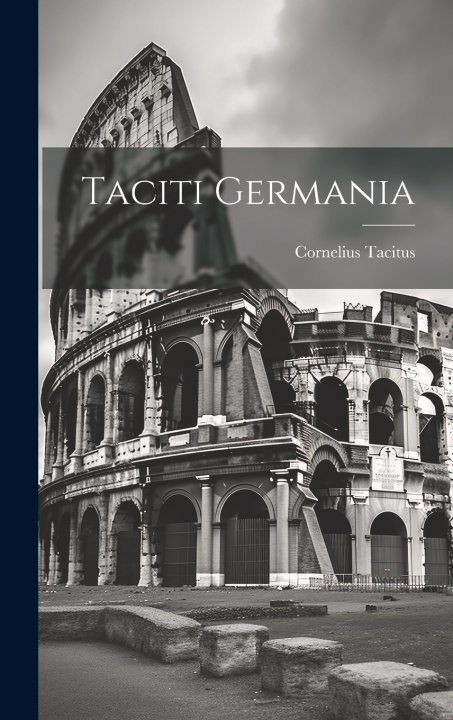 Kniha Taciti Germania Cornelius Tacitus