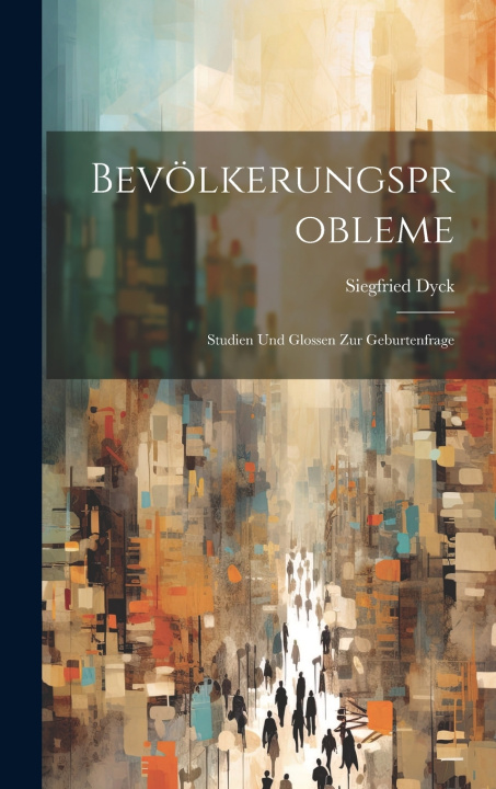 Книга Bevölkerungsprobleme Siegfried Dyck