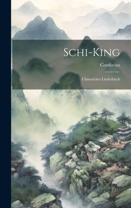 Kniha Schi-King Confucius