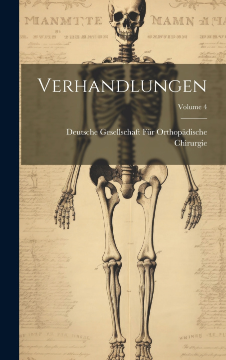 Kniha Verhandlungen; Volume 4 Deutsche Gesellschaft Für Orthopädisch
