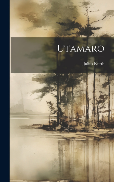 Kniha Utamaro Julius Kurth