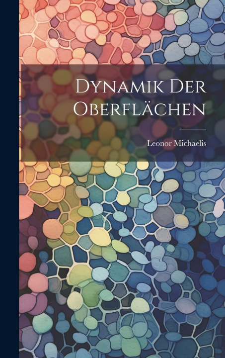 Kniha Dynamik der Oberflächen Leonor Michaelis