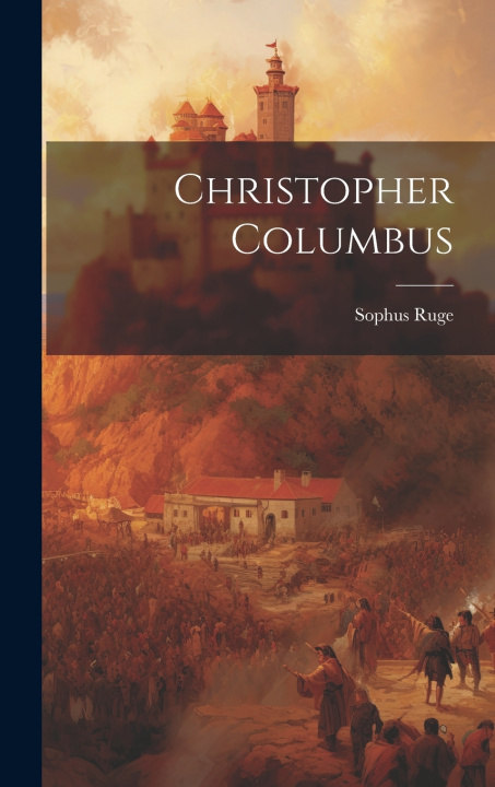 Kniha Christopher Columbus Ruge Sophus