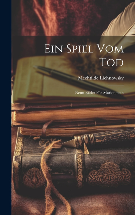 Knjiga Ein Spiel vom Tod Lichnowsky Mechtilde