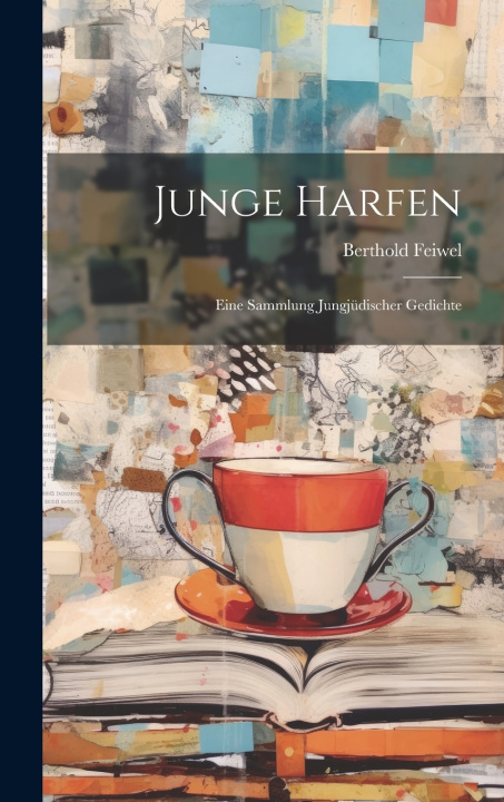 Könyv Junge Harfen Berthold Feiwel