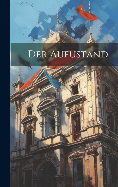 Kniha Der Aufustand Anonymous