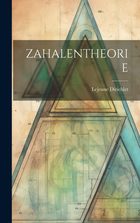 Knjiga ZAHALENTHEORIE Lejeune Dirichlet