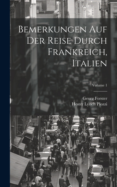 Kniha Bemerkungen Auf Der Reise Durch Frankreich, Italien; Volume 1 Hester Lynch Piozzi