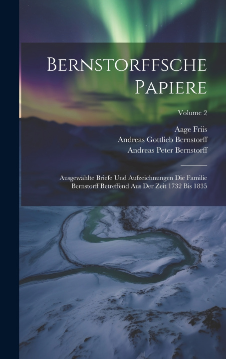 Kniha Bernstorffsche Papiere Aage Friis
