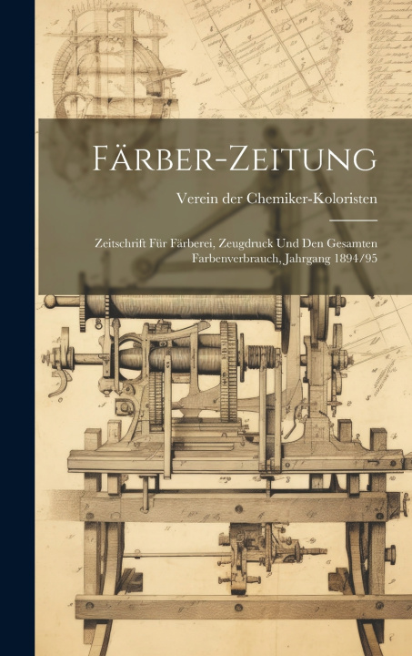 Kniha Färber-Zeitung Verein der Chemiker-Koloristen