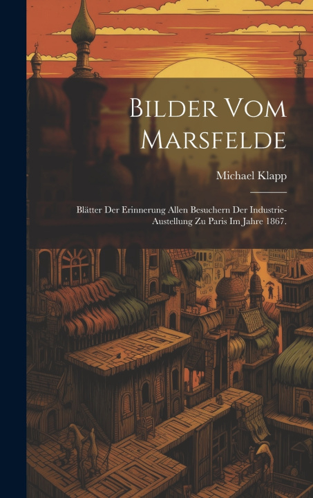 Kniha Bilder vom Marsfelde Michael Klapp