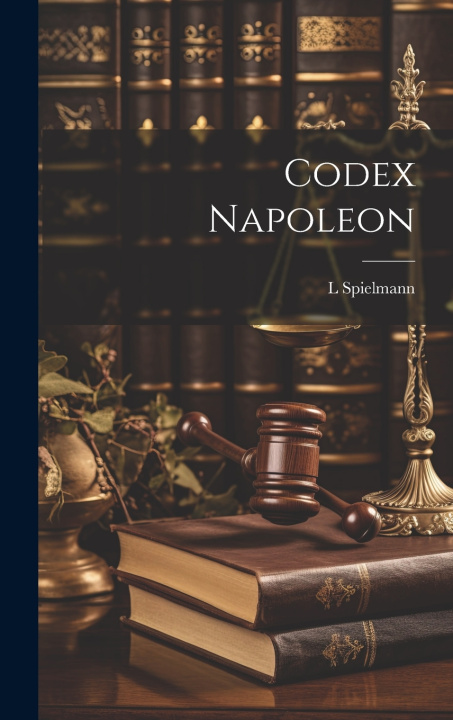 Kniha Codex Napoleon L Spielmann