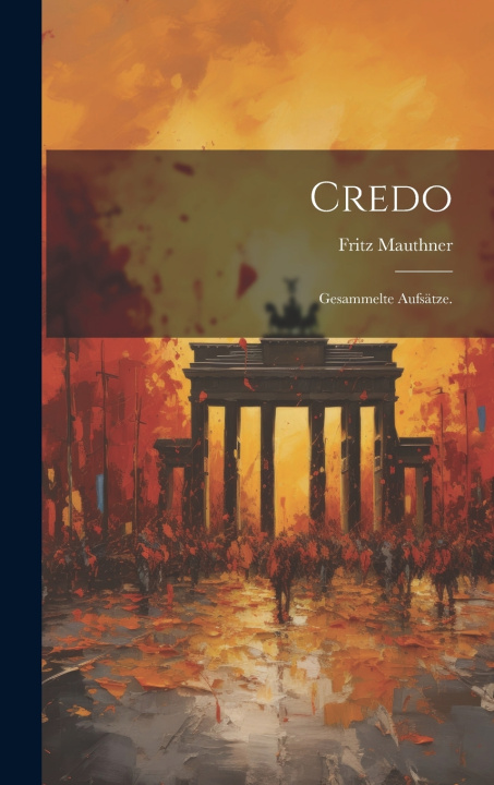 Kniha Credo Fritz Mauthner