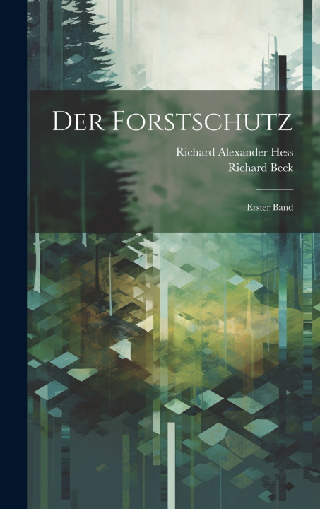 Book Der Forstschutz Richard Alexander Hess