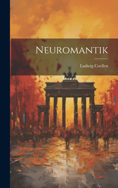 Knjiga Neuromantik Ludwig Coellen