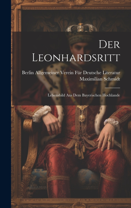 Kniha Der Leonhardsritt Maximilian Schmidt