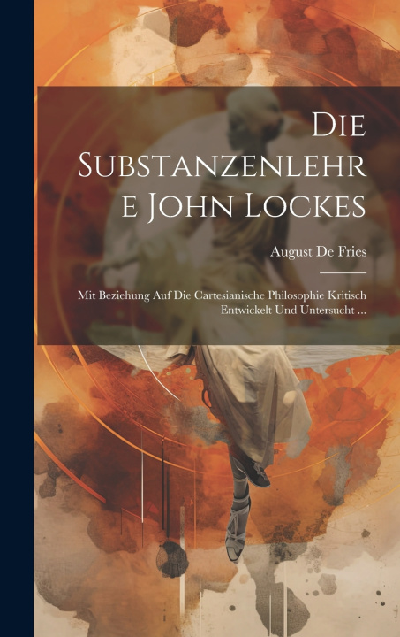 Könyv Die Substanzenlehre John Lockes August De Fries