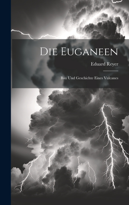 Könyv Die Euganeen Eduard Reyer