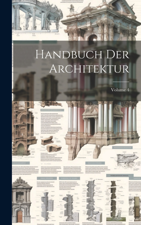 Kniha Handbuch Der Architektur; Volume 4 Anonymous