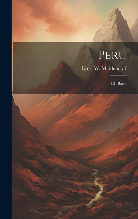 Kniha Peru Ernst W. Middendorf