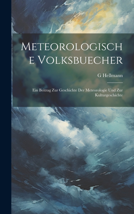 Kniha Meteorologische Volksbuecher G Hellmann