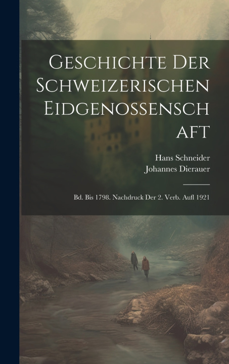 Kniha Geschichte Der Schweizerischen Eidgenossenschaft Johannes Dierauer