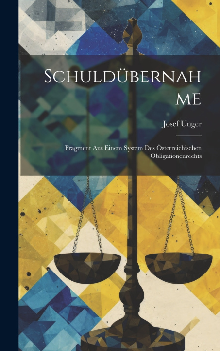 Kniha Schuldübernahme Josef Unger