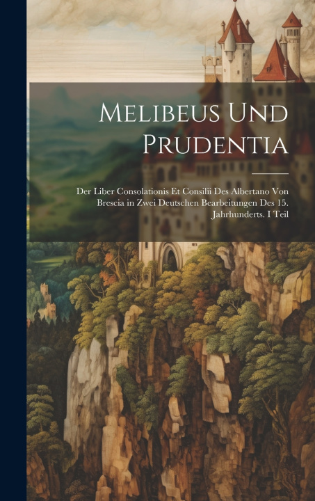 Kniha Melibeus Und Prudentia Anonymous
